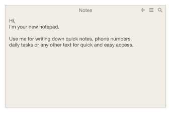 Notes - Best for quick note taking. Like sticky notes for Mac
